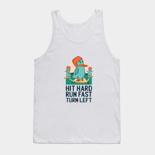 Hit Hard Run Fast Turn Left Funny Ducks Tank Top